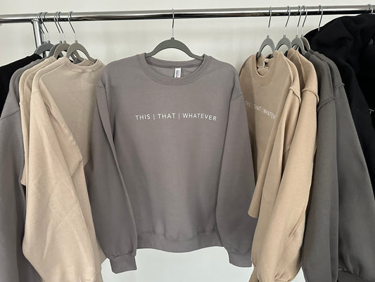 Rock Grey Unisex THIS I THAT I WHATEVER Sweatshirt